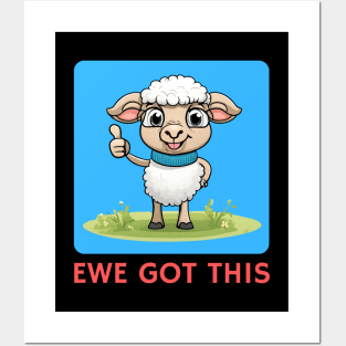 Ewe Got This | Ewe Pun Posters and Art